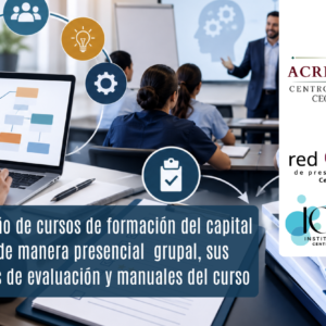 EC0301 Diseño de Cursos de Formación del Capital Humano de manera Presencial Grupal, sus Instrumentos de Evaluación y Manuales del Curso